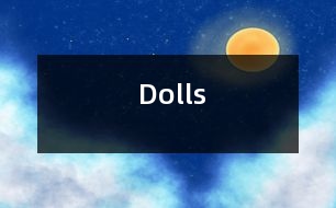 Dolls